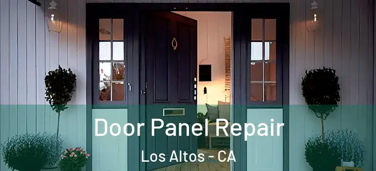  Door Panel Repair Los Altos - CA