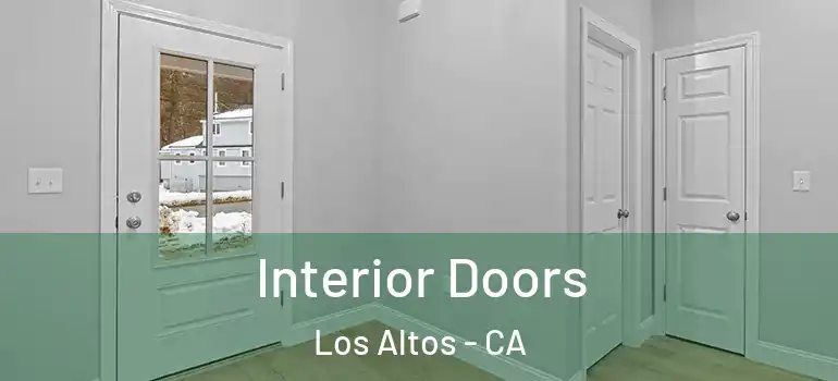  Interior Doors Los Altos - CA