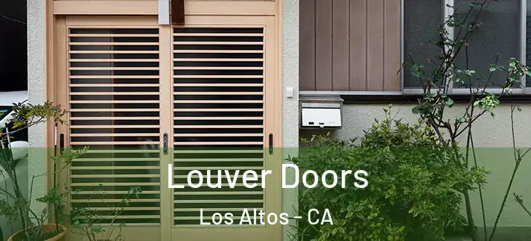  Louver Doors Los Altos - CA