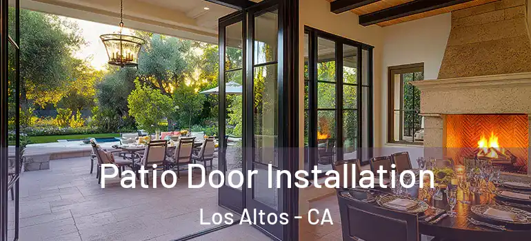  Patio Door Installation Los Altos - CA
